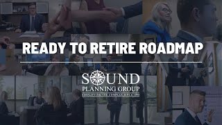 Our Ready to Retire Roadmap Process | Sound Planning Group