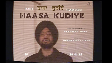 Haasa Kudiye (Official Video) | Manpreet Singh | Harmanjeet Singh | Rani Tatt | Paani Nu Chooh Ke