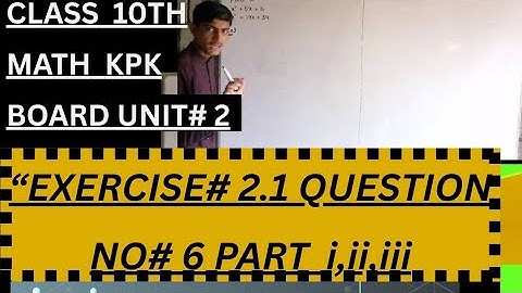 Class 10 Math KPK Board | Unit 2: Theory of Quadratic Equation | Exercise 2.1 Q6 (Part i, ii, iii)