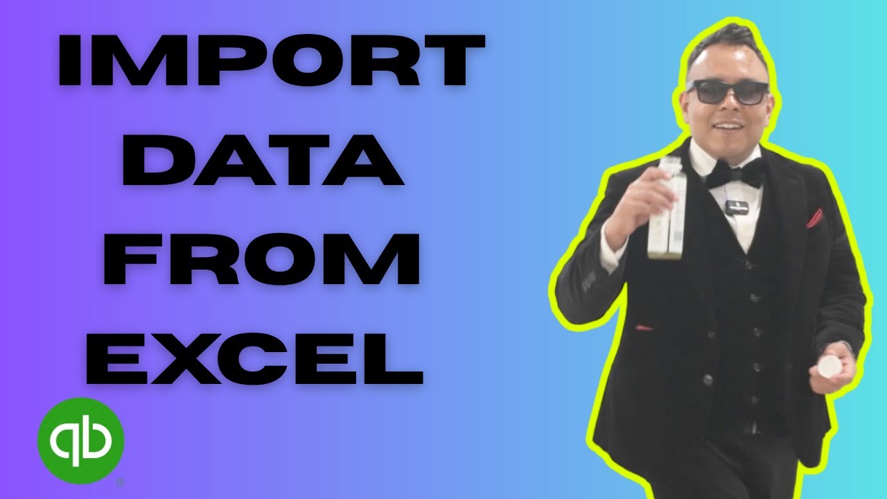 How to Import Data from Excel into QuickBooks Online 2025 - YouTube