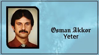 Osman Akkor - Yeter