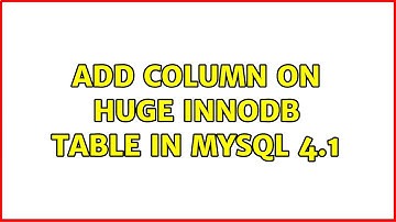 Add column on huge InnoDB table in MySQL 4.1 (2 Solutions!!)