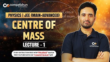 1 Definition of COM & COM of Different System | Centre of Mass Class 11 | JEE Mains & Advanced