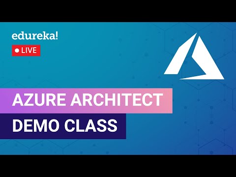 Demo Class on Azure Architect Certification Training | Microsoft Azure Architect Training | Edureka