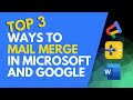 Top 3 ways to mail merge in google and microsoft