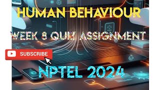 human behaviour week 8 quiz assignment solution | nptel 2024 | swayam