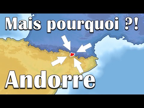 Pourquoi Andorre existe-t-elle ?!