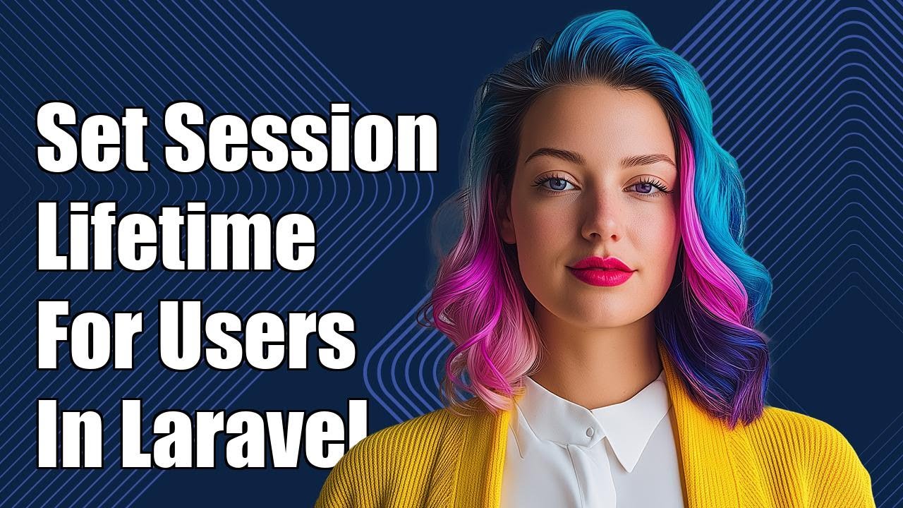 How to Set Custom Session Lifetime in Laravel for Individual Users ...