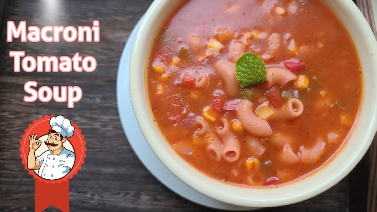 Macroni Tomato soup recipe | Healthy and tasty soup recipe