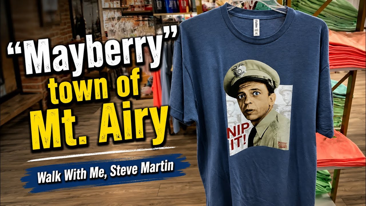 “Mayberry” (Mt. Airy, NC) - Walk With Me, Steve Martin, down Main Street.