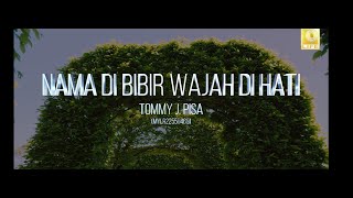 Tommy J.Pisa - Nama Di Bibir Wajah Di Hati