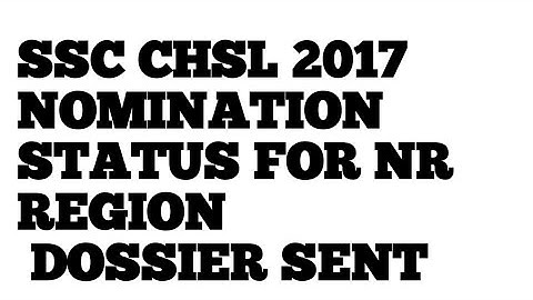 Ssc chsl 2017 nomination status for nr region