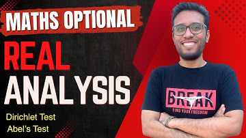 Lec 34: Dirichlet Test & Abel