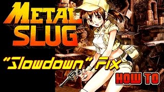 Metal Slug Slowdown Fix