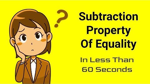 How To Use The Subtraction Property Of Equality