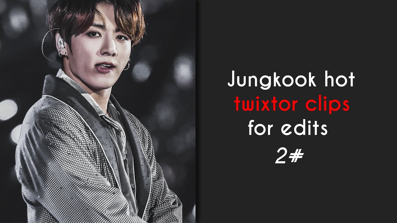 BTS Jungkook hot twixtor clips for edits 2# Full HD