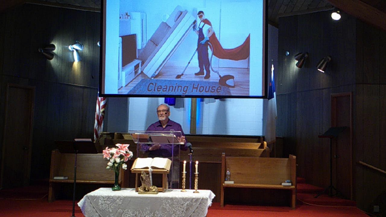 3/7/2021 Church Service: Cleaning House