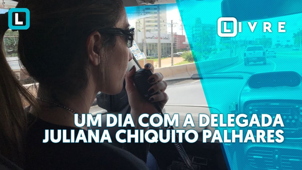O LIVRE | Um Dia com a Delegada Juliana Chiquito Palhares