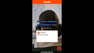 [r/sfoghi] 5 step per un colloquio? Questo programmatore ha perso la pazienza!