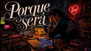 Los Acosta - Porque será (2026)