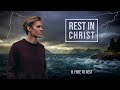 8 - Free to Rest | Rest in Christ