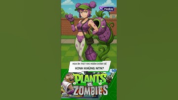 Điều gì sẽ xảy ra khi hoa ăn thịt đạt trạng thái hoàn chỉnh #games #pvz #plantsvszombies #chomper