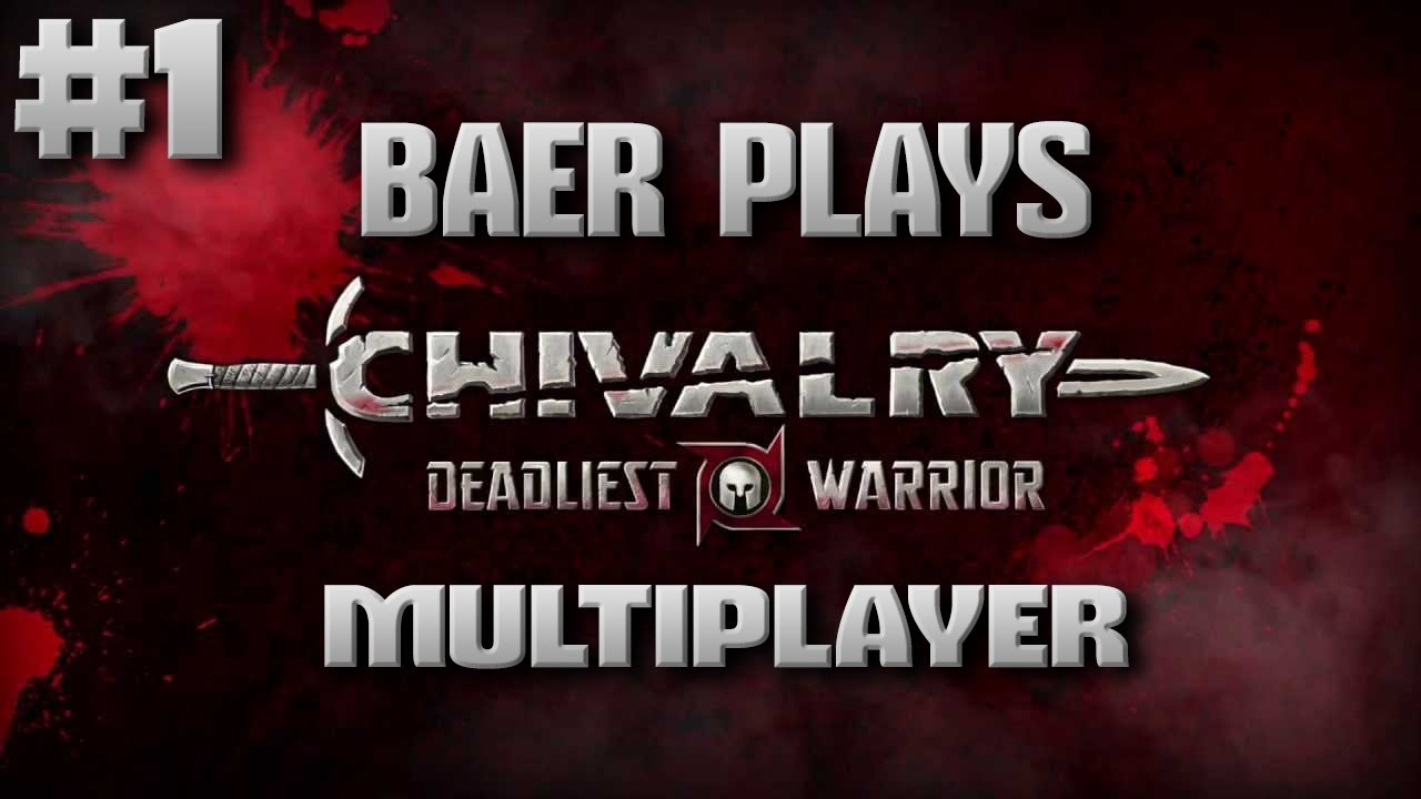 Chivalry: Deadliest Warrior with Friends (Pt. 1) - Ninjas vs. Spartans