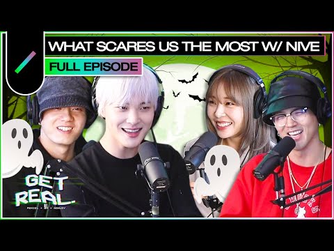 What Scares Us The Most With NIve (니브) I GET REAL Ep. #18