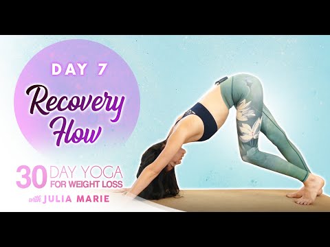 30 Day Yoga for Weight Loss with Julia Marie ♥ Recovery Flow to Optimize Fat-Burning 30 Mins, Day 7