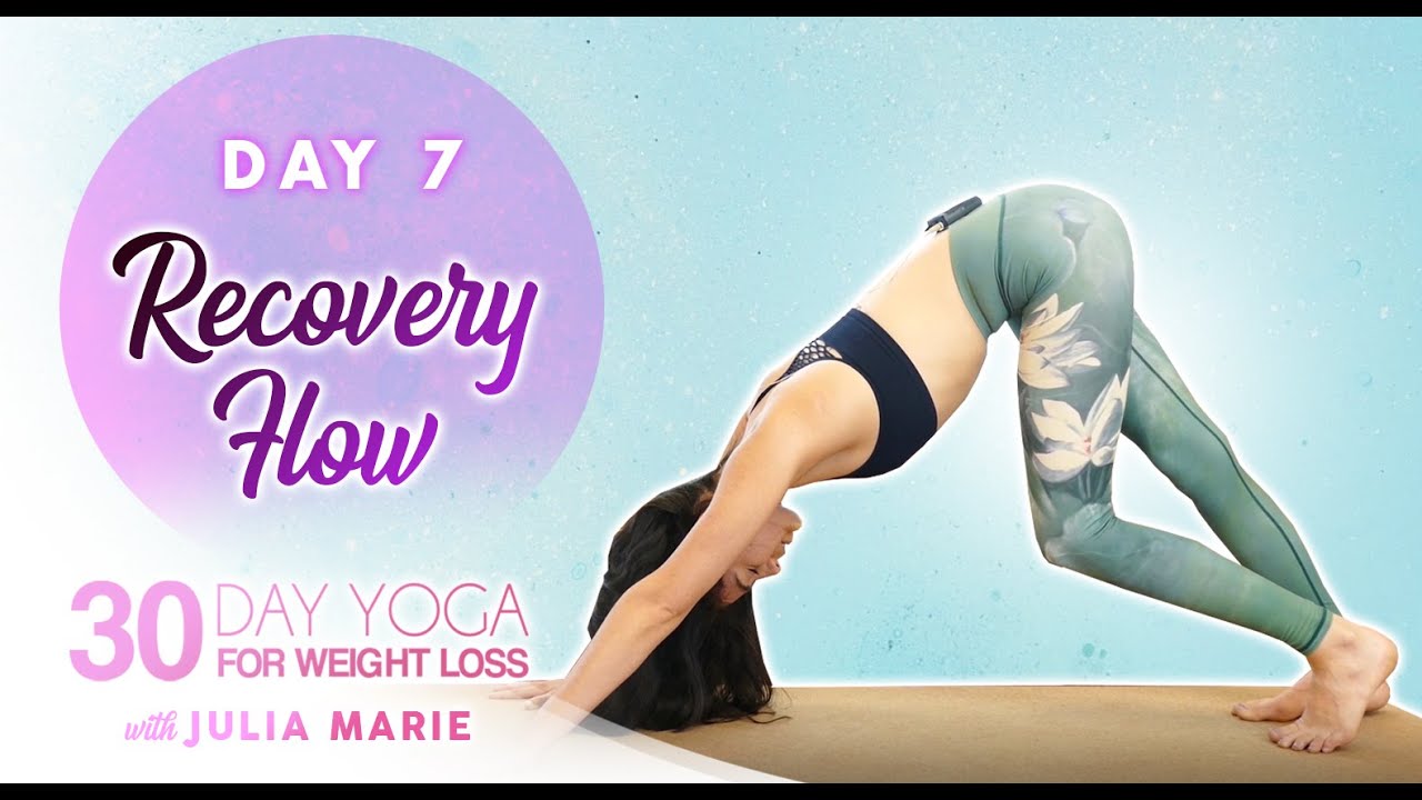 ⁣30 Day Yoga for Weight Loss with Julia Marie ♥ Recovery Flow to Optimize Fat-Burning 30 Mins, Day 7