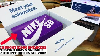 I Bought $1000 Sneakers Testing eBay's Sneaker Authentication Service!