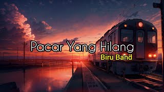 Biru Band - Pacar Yang Hilang (lirik)