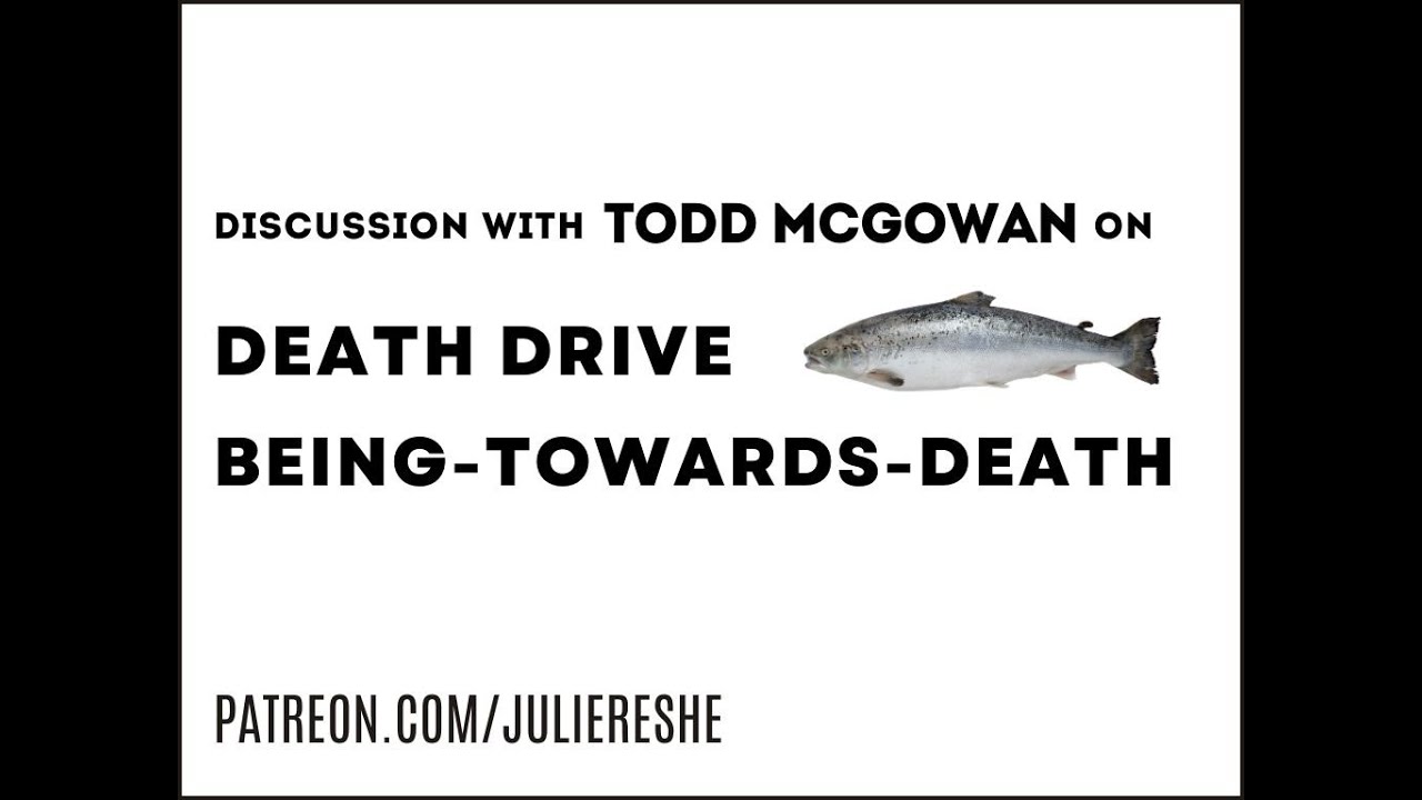 Death Drive & Being-Towards-Death: A Conversation with Todd McGowan