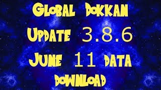 Global Data Download 3.8.6 & JP Other World Tournament! || DBZ Dokkan Battle