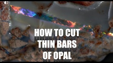 Mastering the Art of Cutting Thin Bars of Opal: A Comprehensive Tutorial