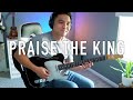 Praise The King electric guitar playthrough