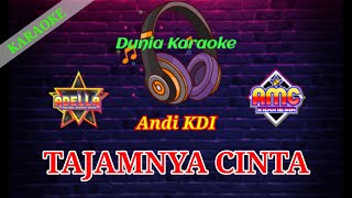 TAJAMNYA CINTA KARAOKE - OM Adella - Andi KDI - Karaoke Dangdut