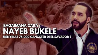 FROM GANG HELL TO SAFE COUNTRY: NAYIB BUKELE'S TOTAL WAR IN EL SAVADOR