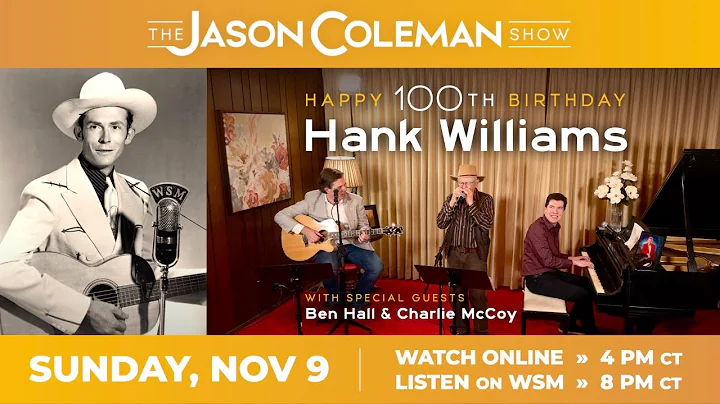 This Week's Show: Happy 100th Birthday Hank Williams - The Jason Coleman Show