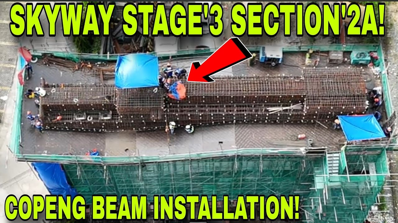 SKYWAY STAGE'3 SECTION'2A COPENG BEAM INSTALLATION UPDATE OCTOBER:11: ...