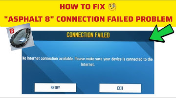 How To Fix Asphalt 8 "Connection Failed" Problem|| Tech Issues Solutions