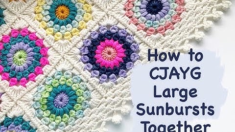 How to Crochet CJAYG (continuous join as you go) Large Sunburst Granny Squares Together