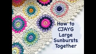 How to Crochet CJAYG (continuous join as you go) Large Sunburst Granny Squares Together