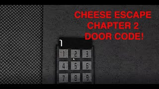 Roblox Cheese Escape Chapter 2 Door Code