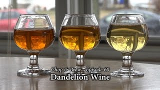 Chop & Brew | Dandelion Wine