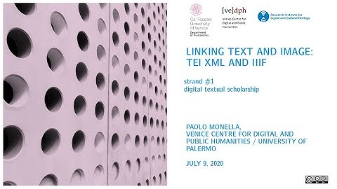 Paolo Monella,  Linking text and image (TEI XML and IIIF)