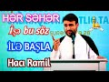 Sübh tezdən işə bu söz ilə başla - Hacı Ramil