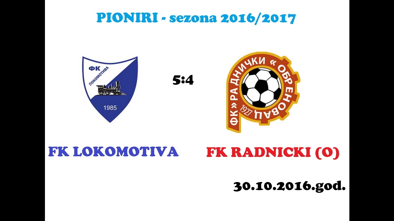 Pioniri...FK LOKOMOTIVA - FK RADNICKI(O)  5:4  Prvo poluvreme