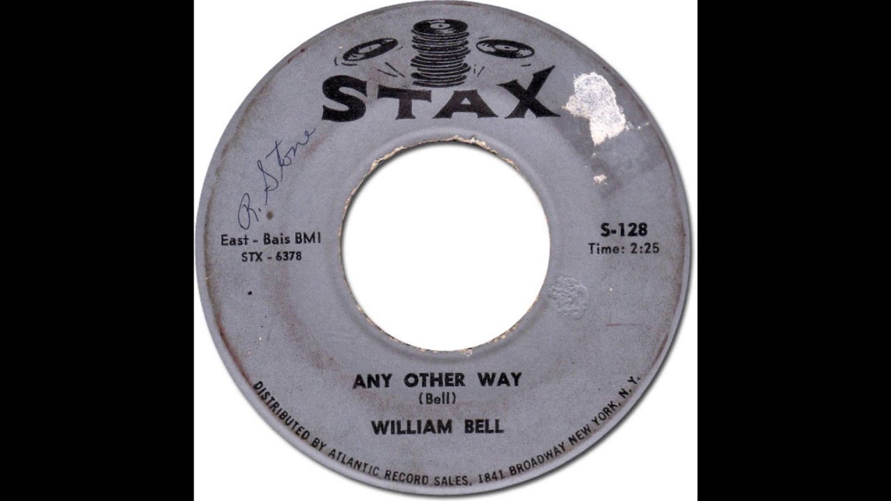WILLIAM BELL - Any Other Way [Stax 128] 1962 - YouTube