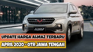 Daftar Harga Wuling Almaz Terbaru April 2020 - OTR Jawa Tengah - Tipe Exclusive, Smart Enjoy